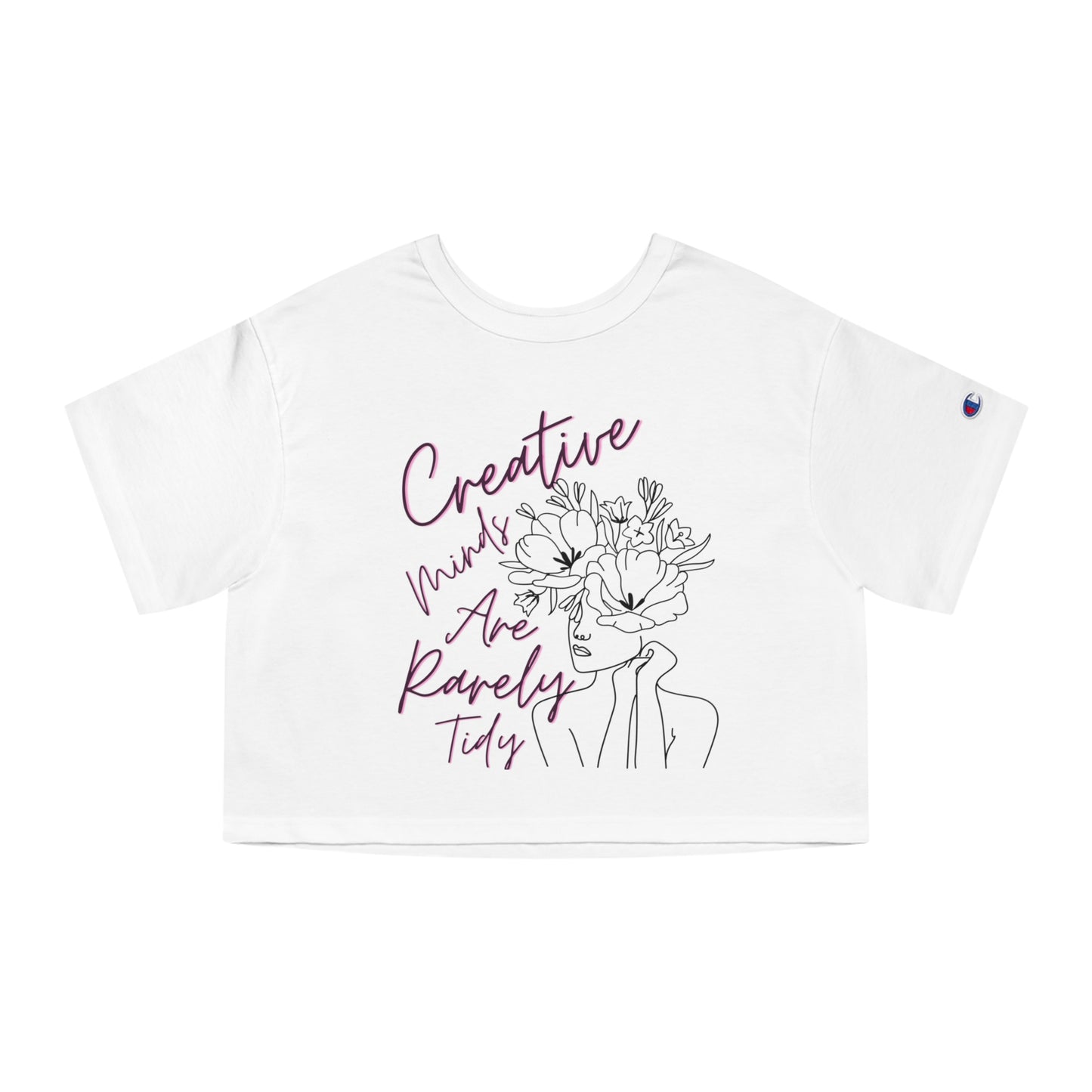 Unleash Your Creativity Crop Tee: "Creative Minds are Rarely Tidy"
