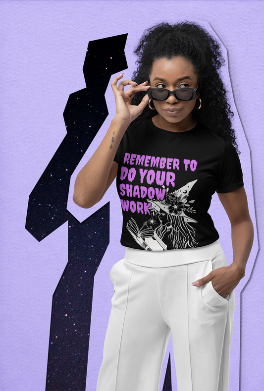 "Remember To Do Your Shadow Work"  Witchy t-shirt